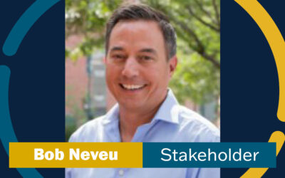Stakeholder Contributor Bob Neveu Discusses his Career as a Tech Entrepreneur
