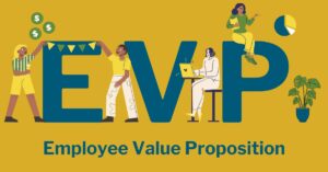A graphic image for EVP (Employee Value Proposition)