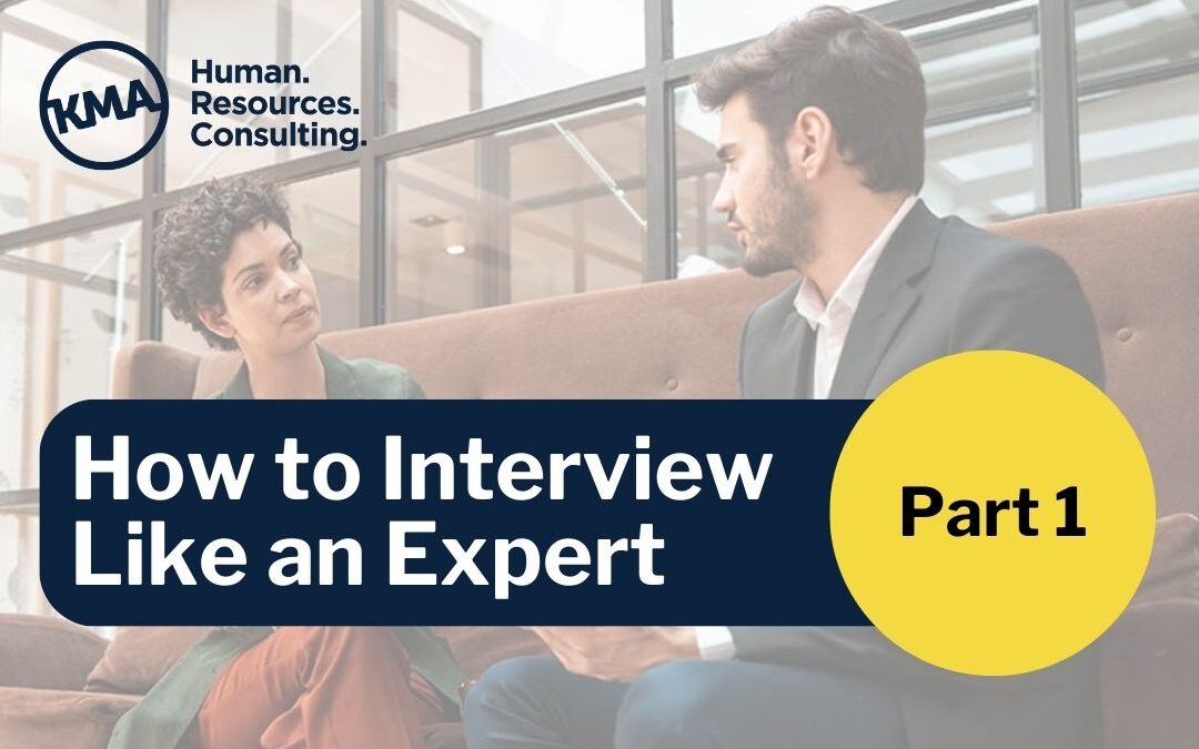 How to Interview Like an Expert – Part 1