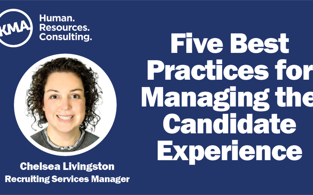 Five Best Practices for Managing the Candidate Experience with Respect and Professionalism