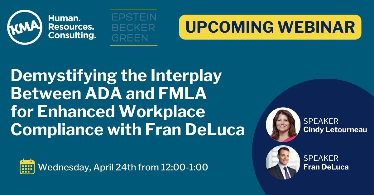 Demystifying the Interplay Between ADA and FMLA<br />
for Enhanced Workplace Compliance with Fran DeLuca