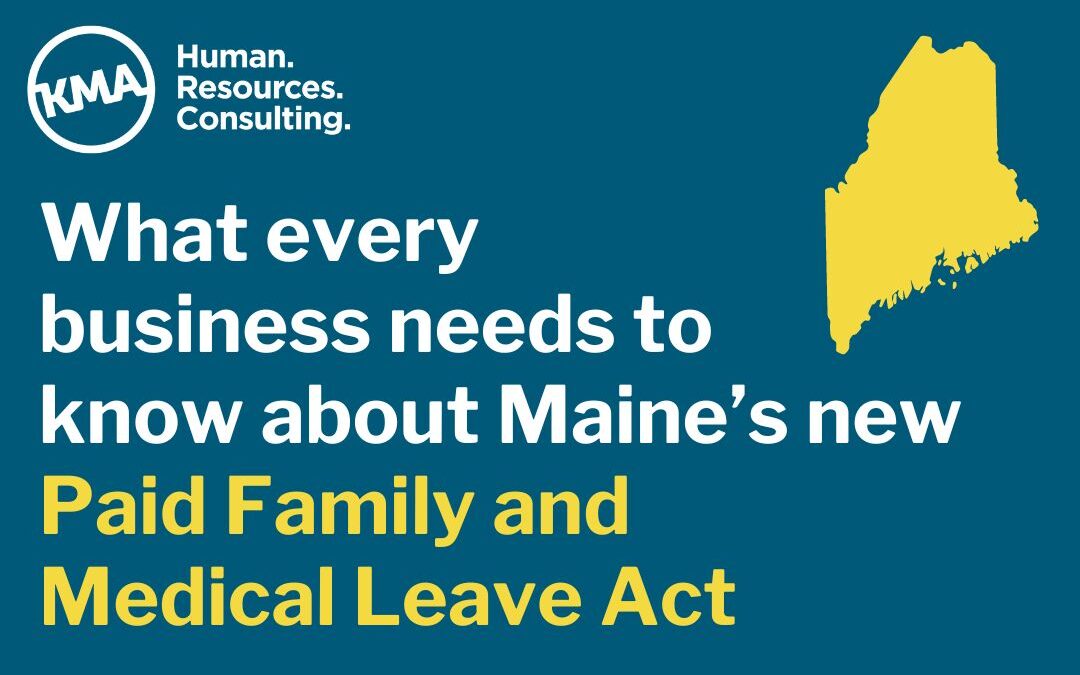 What Every Business Needs to Know About Maine’s New Paid Family and Medical Leave Act