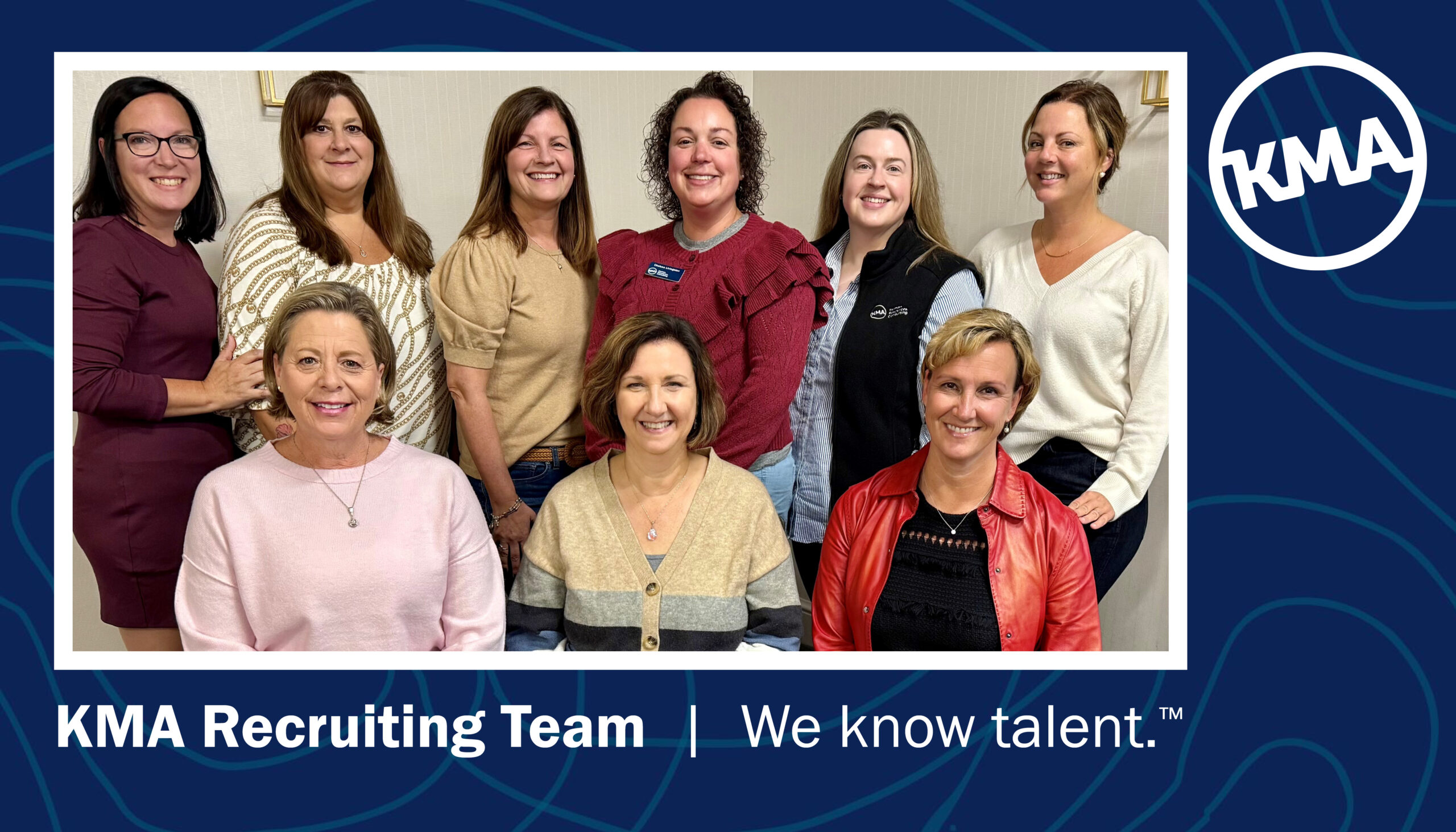 Photo of the KMA recruiting team with the tagline: We know talent.